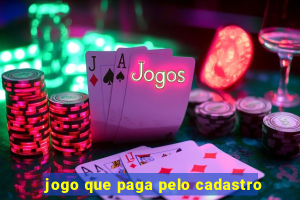 jogo que paga pelo cadastro